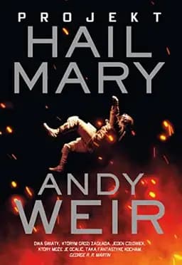 Okładka książki „Projekt Hail Mary” — Andy Weir