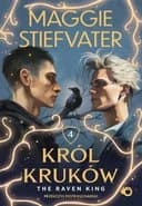 Okładka książki „Przebudzenie króla / Raven king, Król Kruków ; t. 4” — Stiefvater, Maggie (1981)