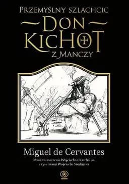 Okładka książki „Przemyślny szlachcic don Kichot z Manczy” — Miguel de Cervantes