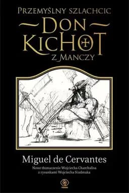 Okładka książki „Przemyślny szlachcic Don Kichot z Manczy / Don Quijote de la Mancha,”