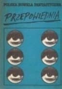 Okładka książki „Przepowiednia. Polska nowela fantastyczna ; t. 6”