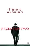 Okładka książki „Przestępstwo” — Ferdinand von Schirach