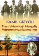 Okładka książki „Przez Urianchaj i Mongolie” — Kamil Giżycki