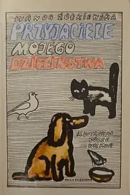 Okładka książki „Przyjaciele mojego dzieciństwa” — Wanda Żółkiewska