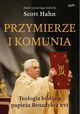 Okładka książki „Przymierze i komunia : teologia biblijna papieża Benedykta XVI”