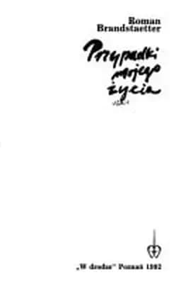 Okładka książki „Przypadki mojego życia (Polish Edition)” — Roman Brandstaetter