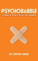 Okładka książki „Psychobabble: Exploding the myths of the self-help generation” — Briers, Stephen