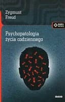 Okładka książki „Psychopatologia życia codziennego / Zur Psychopathologie des Alltagslebens,…