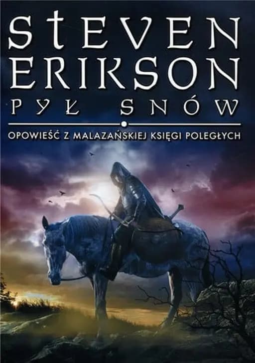 Okładka książki „Pył snów (Malazańska Księga Poległych #9)” — Erikson, Steven (1959)