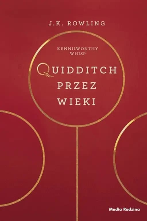 Okładka książki „Quidditch przez wieki” — J. K. Rowling, Kennilworthy Whisp