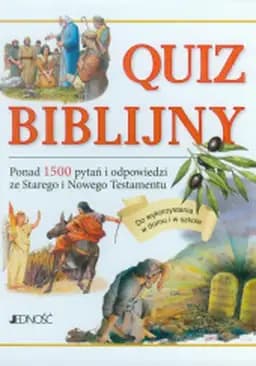 Okładka książki „Quiz biblijny : ponad 1500 pytań i odpowiedzi ze Starego i Nowego Testamentu : do…