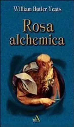 Okładka książki „Rosa alchemica” — William Butler Yeats