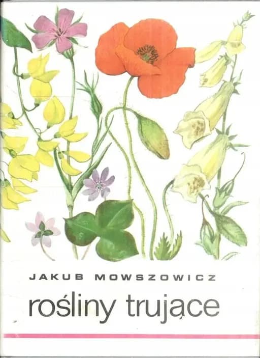 Okładka książki „Rośliny Trujące” — Jakub Mowszowicz