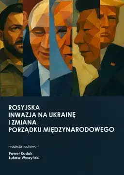 Okładka książki „Rosyjska inwazja na Ukrainę i zmiana porządku międzynarodowego /”