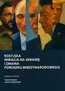Okładka książki „Rosyjska inwazja na Ukrainę i zmiana porządku międzynarodowego /”