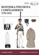 Okładka książki „Rosyjska piechota i grenadierzy 1799-1815” — Laurence Spring