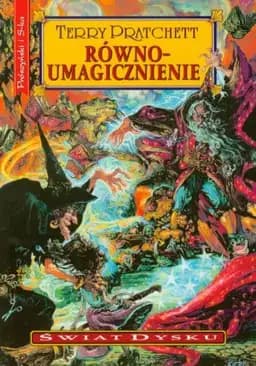 Okładka książki „Równoumagicznienie” — Pratchett, Terry (1948)