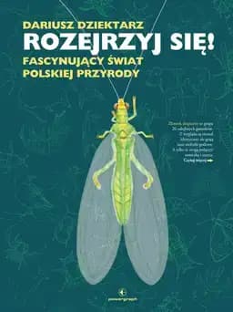 Okładka książki „Rozejrzyj się! fascynujący świat polskiej przyrody” — Dariusz Dziektarz