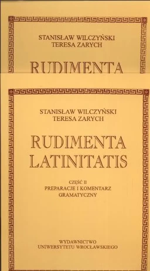 Okładka książki „Rudimenta Latinitatis” — Stanisław Wilczyński