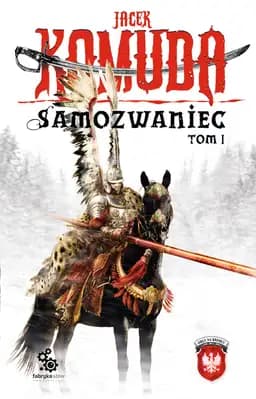 Okładka książki „Samozwaniec – tom 1” — Jacek Komuda