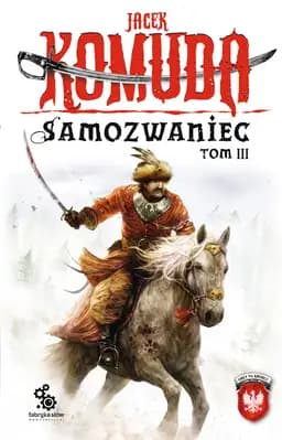 Okładka książki „Samozwaniec – tom 3” — Komuda, Jacek