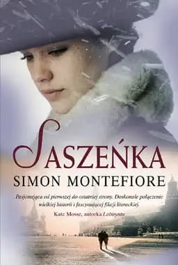 Okładka książki „Saszeńka” — Simon Montefiore