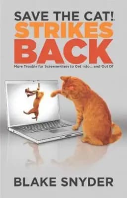 Okładka książki „Save the Cat! Strikes Back: More Trouble for Screenwriters to Get Into and Out Of”