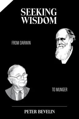 Okładka książki „Seeking Wisdom: From Darwin to Munger” — Peter Bevelin
