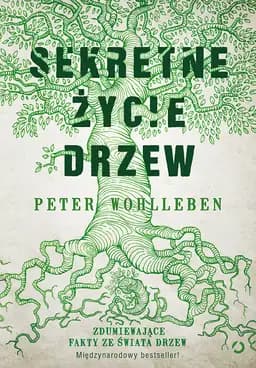 Okładka książki „Sekretne życie drzew” — Peter Wohlleben