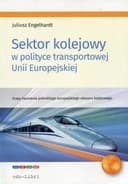 Okładka książki „Sektor kolejowy w polityce transportowej Unii Europejskiej /”