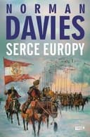 Okładka książki „Serce Europy Polska: przeszłość we współczesności” — Norman Davies