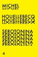 Okładka książki „Serotonina” — Michel Houellebecq