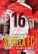Okładka książki „Sevilla FC : dzieci Monchiego /”