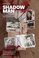 Okładka książki „Shadowman true crime : pierwszy w historii FBI portret psychologiczny seryjnego…