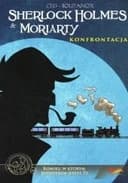Okładka książki „Sherlock Holmes & Moriarty : konfrontacja / Sherlock Holmes & Moriarty associés,…