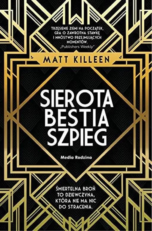 Okładka książki „Sierota, bestia, szpieg” — Killeen, Matt