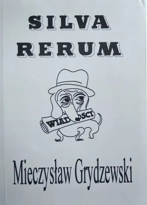 Okładka książki „Silva rerum: Teksty z lat 1947-1969 w wyborze Jerzego B. Wójcika (Polish Edition)”