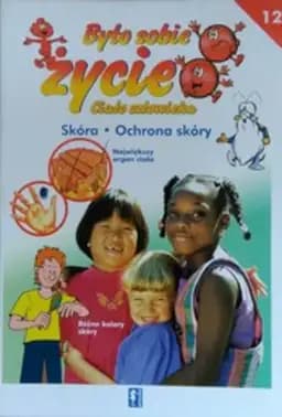 Okładka książki „Skóra ; Ochrona skóry / Peau, Protéger la peau, Ochrona skóry Było sobie życie ;…