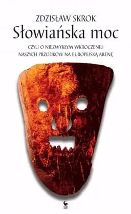 Okładka książki „Słowiańska moc” — Zdzisław Skrok