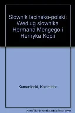 Okładka książki „Slownik lacinsko-polski: Wedlug slownika Hermana Mengego i Henryka Kopii (Polish…
