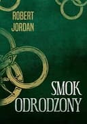 Okładka książki „Smok Odrodzony” — Robert Jordan