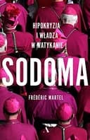 Okładka książki „Sodoma hipokryzja i władza w Watykanie” — Frédéric Martel