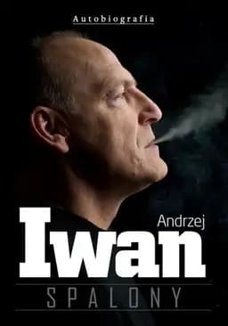 Okładka książki „Spalony” — Andrzej Iwan