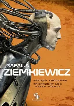 Okładka książki „Śpiąca Królewna. Pieprzony los Kataryniarza” — Rafał A. Ziemkiewicz