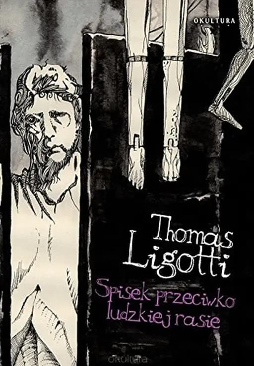 Okładka książki „Spisek przeciwko ludzkiej rasie” — Thomas Ligotti