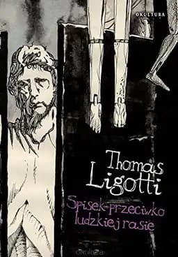 Okładka książki „Spisek przeciwko ludzkiej rasie” — Thomas Ligotti