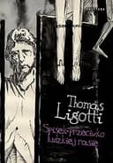 Okładka książki „Spisek przeciwko ludzkiej rasie” — Thomas Ligotti