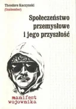 Okładka książki „Społeczeństwo przemysłowe i jego przyszłość” — Theodore John Kaczynski
