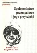 Okładka książki „Społeczeństwo przemysłowe i jego przyszłość” — Theodore John Kaczynski