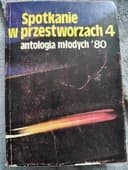 Okładka książki „Spotkanie w przestworzach. 3-4, Antologia młodych '80 /”